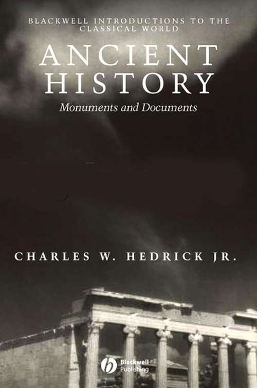 Book cover of Ancient History: Monuments and Documents (Blackwell Introductions to the Classical World)