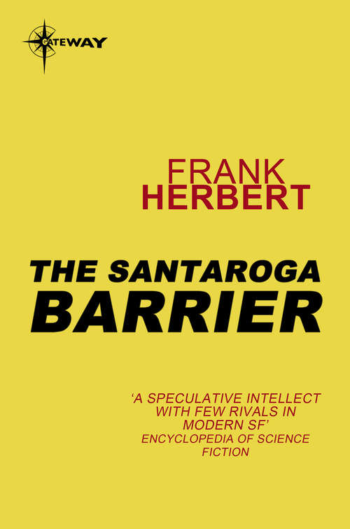 Book cover of The Santaroga Barrier: The Dragon In The Sea, The Santaroga Barrier, The Dosadi Experiment