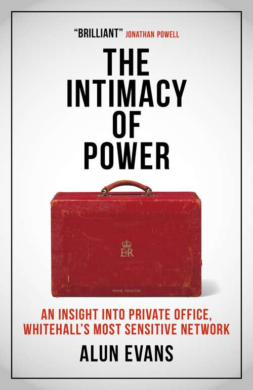 Book cover of The Intimacy of Power: Why Private Office Matters