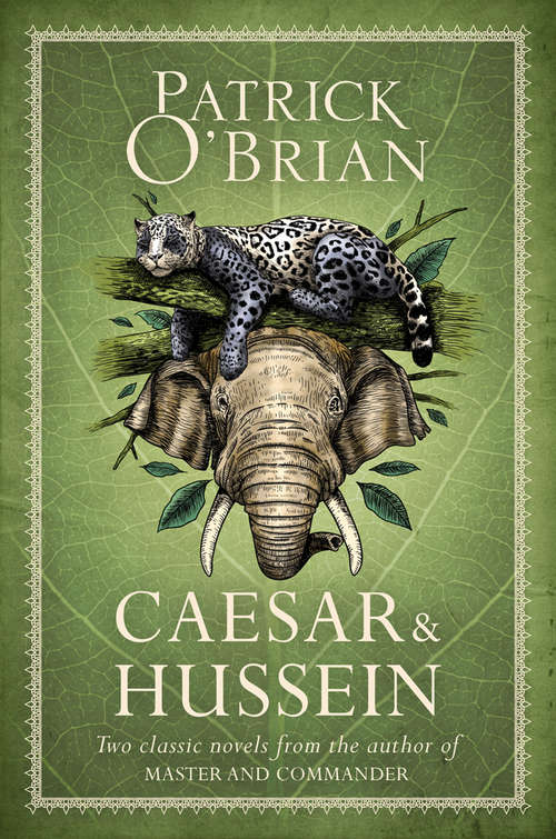 Book cover of Caesar & Hussein: Two Classic Novels From The Author Of Master And Commander