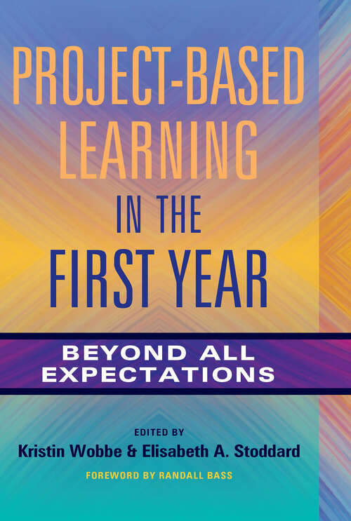 Book cover of Project-Based Learning in the First Year: Beyond All Expectations