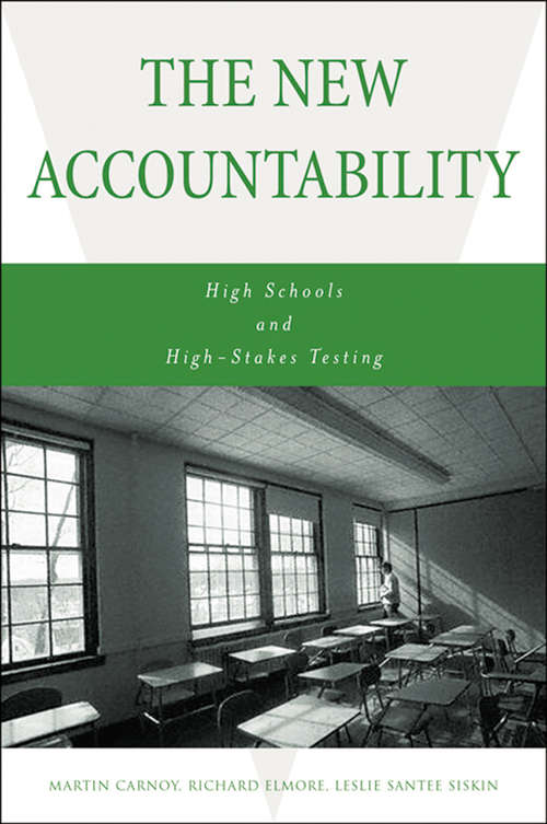 Book cover of The New Accountability: High Schools and High-Stakes Testing