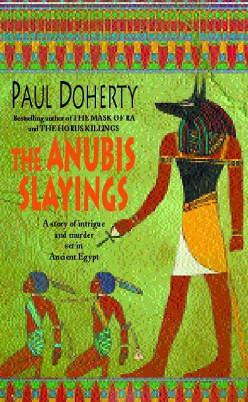 Book cover of The Anubis Slayings: Murder, mystery and intrigue in Ancient Egypt (The\amerotke Ser.: Vol. 3)