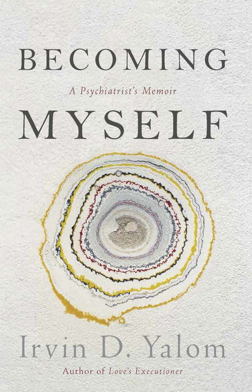 Book cover of Becoming Myself: A Psychiatrist’s Memoir
