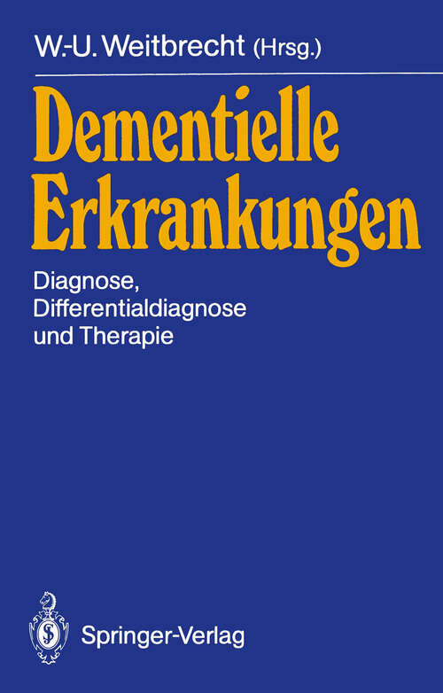 Book cover of Dementielle Erkrankungen: Diagnose, Differentialdiagnose und Therapie (1988)