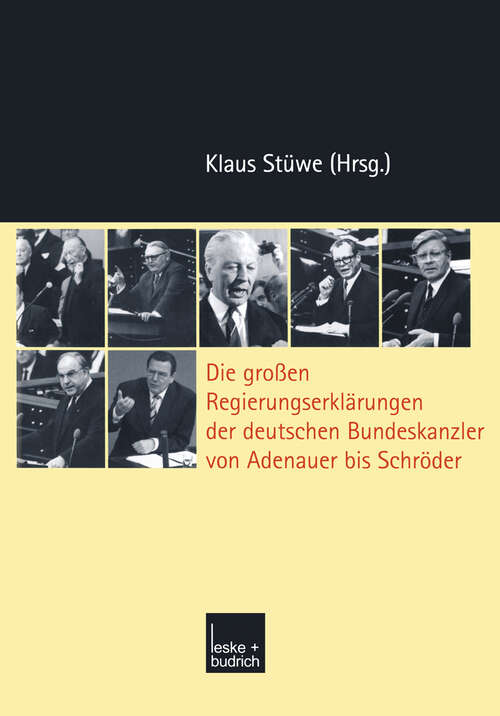 Book cover of Die großen Regierungserklärungen der deutschen Bundeskanzler von Adenauer bis Schröder (2002)