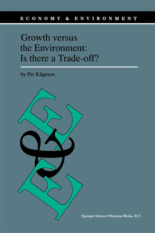 Book cover of Growth versus the Environment: Is there a Trade-off? (1998) (Economy & Environment #14)