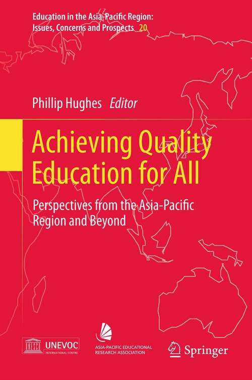 Book cover of Achieving Quality Education for All: Perspectives from the Asia-Pacific Region and Beyond (2013) (Education in the Asia-Pacific Region: Issues, Concerns and Prospects #20)