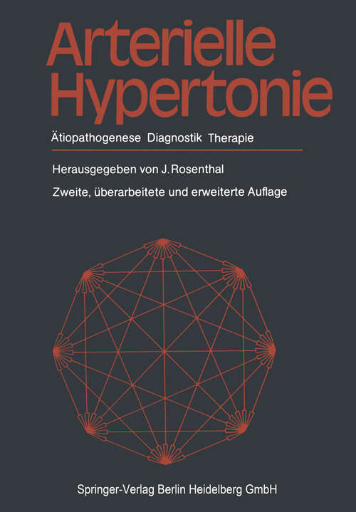 Book cover of Arterielle Hypertonie: Ätiopathogenese, Diagnostik, Therapie (2. Aufl. 1984)