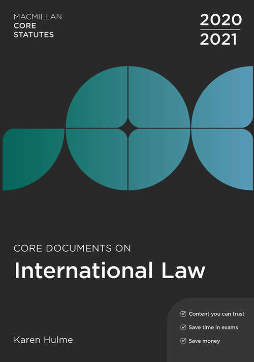 Book cover of Core Documents on International Law 2020-21 (6th ed. 2020) (Macmillan Core Statutes)