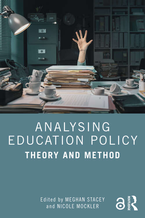 Book cover of Analysing Education Policy: Theory and Method