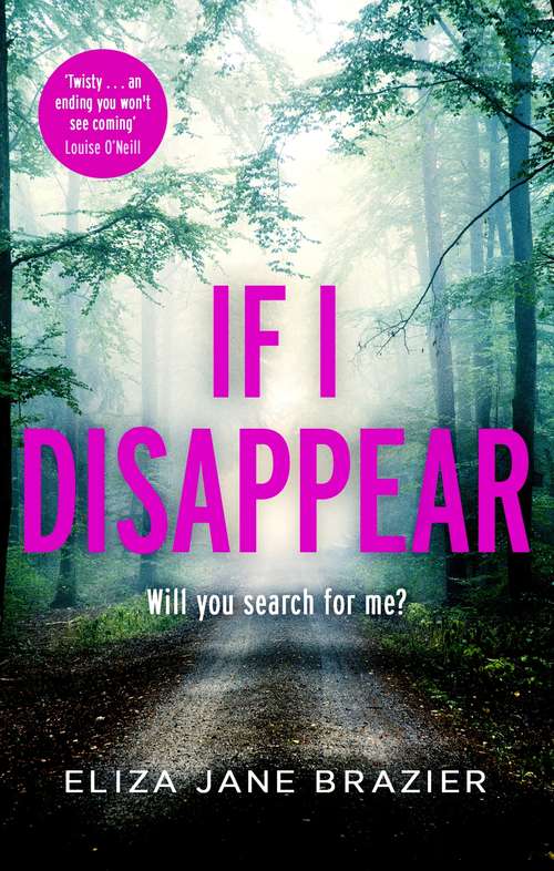 Book cover of If I Disappear: A chilling and addictive thriller with a jaw-dropping twist