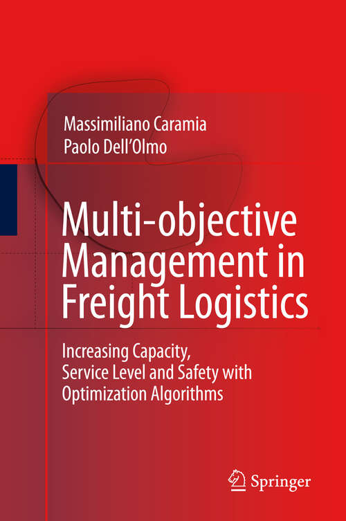 Book cover of Multi-objective Management in Freight Logistics: Increasing Capacity, Service Level and Safety with Optimization Algorithms (2008)