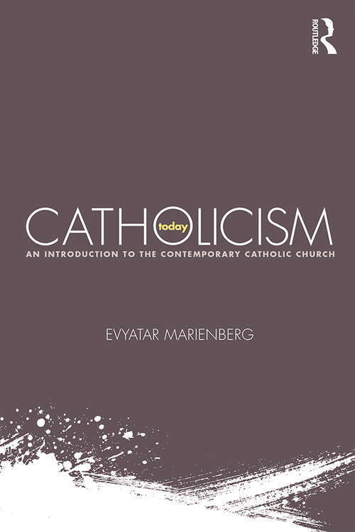 Book cover of Catholicism Today: An Introduction to the Contemporary Catholic Church