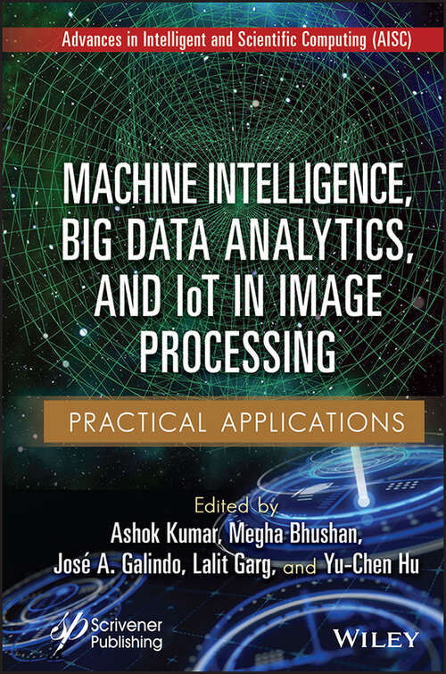 Book cover of Machine Intelligence, Big Data Analytics, and IoT in Image Processing: Practical Applications