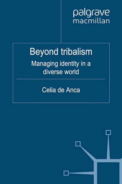 Book cover of Beyond Tribalism: Managing Identities in a Diverse World (2012) (IE Business Publishing)