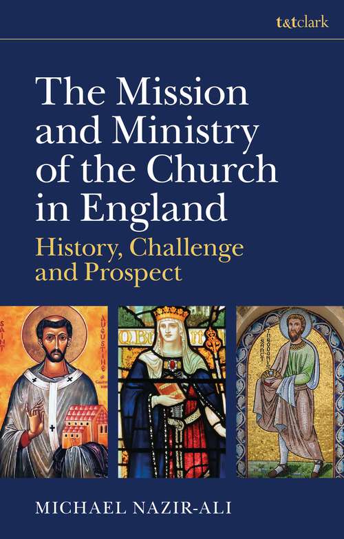 Book cover of The Mission and Ministry of the Church in England: History, Challenge, and Prospect