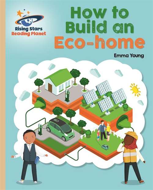 Book cover of Reading Planet - How to Build an Eco-House - Gold: Galaxy (Rising Stars Reading Planet)