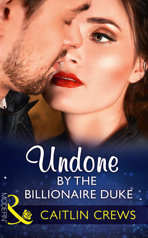 Book cover of Undone By The Billionaire Duke: The Italian's Pregnant Prisoner Undone By The Billionaire Duke Bound By The Millionaire's Ring The Virgin's Shock Baby (ePub edition) (Mills And Boon Modern Ser.)