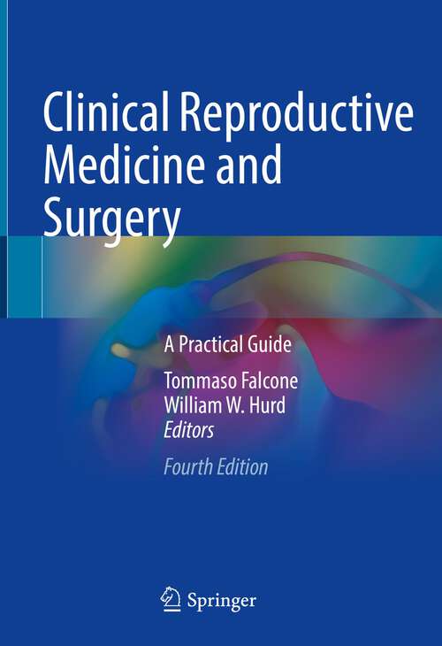 Book cover of Clinical Reproductive Medicine and Surgery: A Practical Guide (4th ed. 2022)
