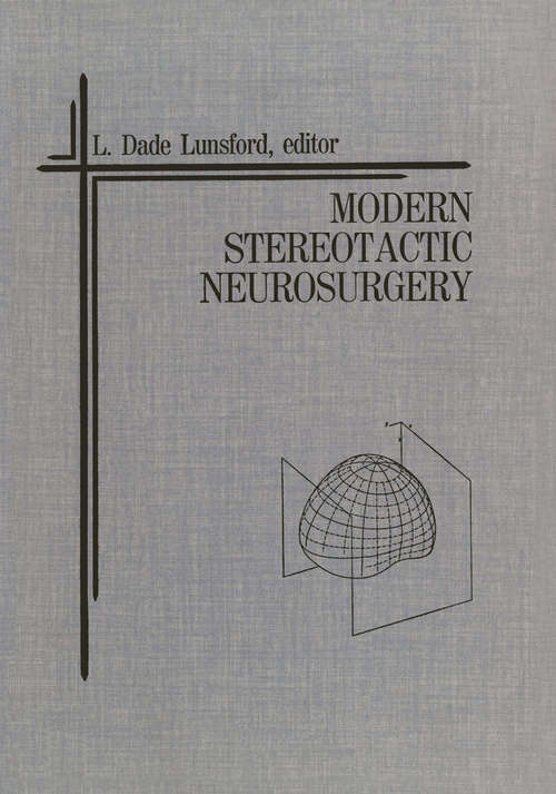 Book cover of Modern Stereotactic Neurosurgery (1988) (Topics in Neurosurgery #1)