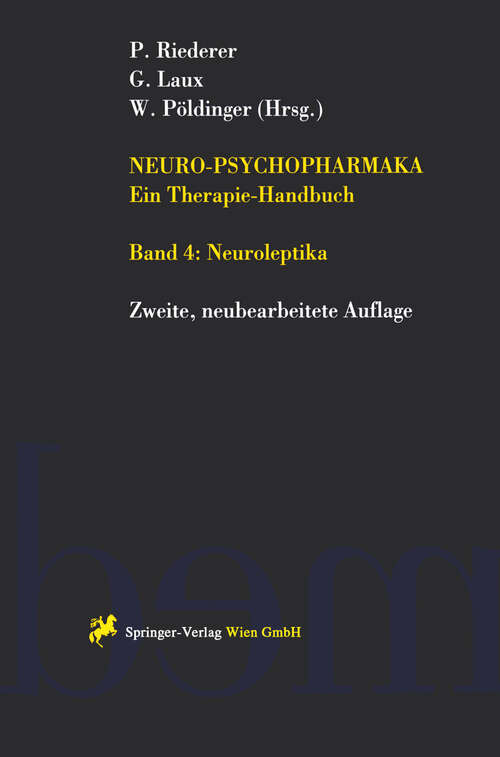 Book cover of Neuro-Psychopharmaka Ein Therapie-Handbuch: Band 4. Neuroleptika (2. Aufl. 1998)