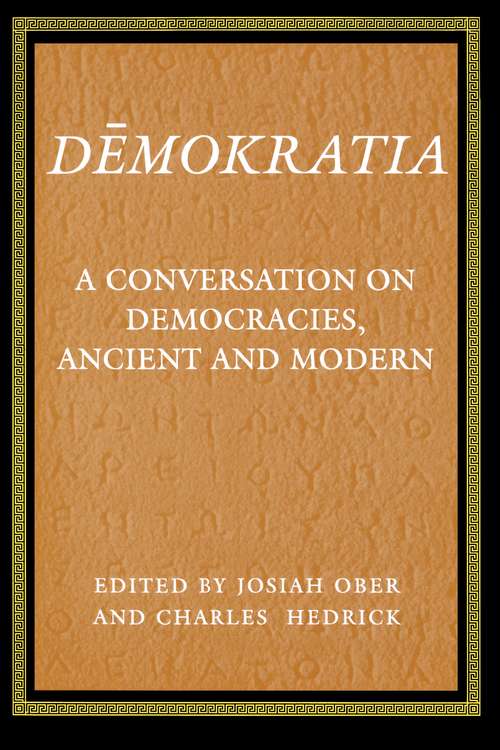 Book cover of Demokratia: A Conversation on Democracies, Ancient and Modern