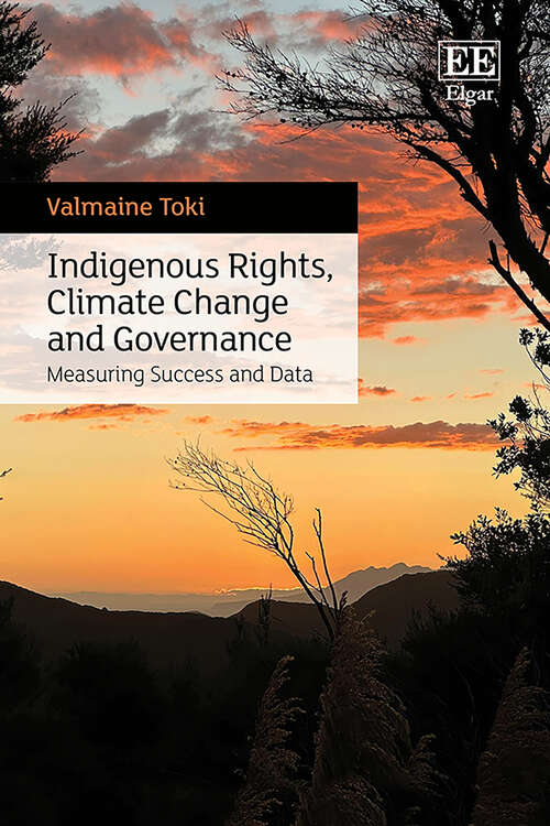 Book cover of Indigenous Rights, Climate Change and Governance: Measuring Success and Data