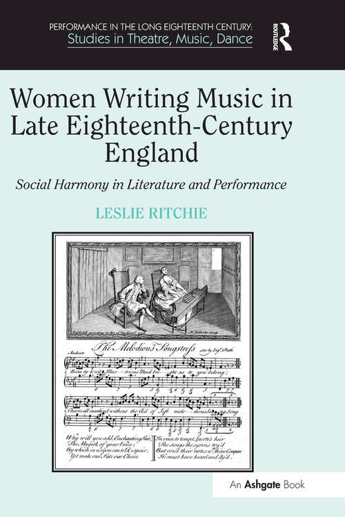 Book cover of Women Writing Music in Late Eighteenth-Century England: Social Harmony in Literature and Performance