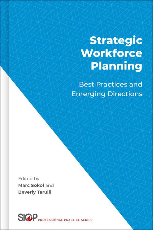 Book cover of Strategic Workforce Planning: Best Practices and Emerging Directions (The Society for Industrial and Organizational Psychology Professional Practice Series)