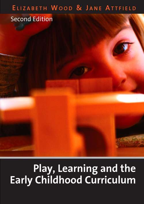 Book cover of Play, Learning and the Early Childhood Curriculum