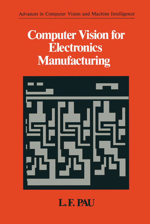 Book cover of Computer Vision for Electronics Manufacturing (1990) (Advances in Computer Vision and Machine Intelligence)