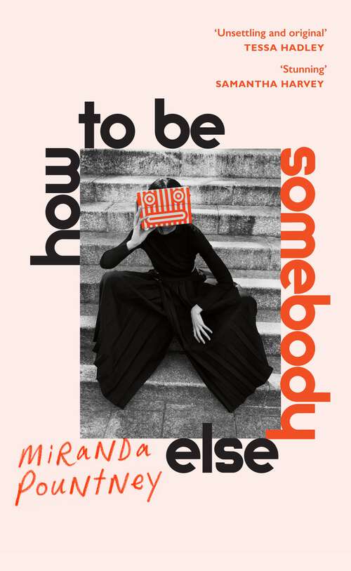 Book cover of How to Be Somebody Else: The sharp, observant and unmissable new novel