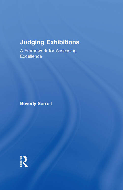 Book cover of Judging Exhibitions: A Framework for Assessing Excellence