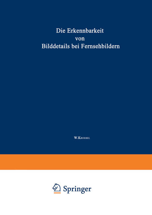 Book cover of Die Erkennbarkeit von Bilddetails bei Fernsehbildern (1958)