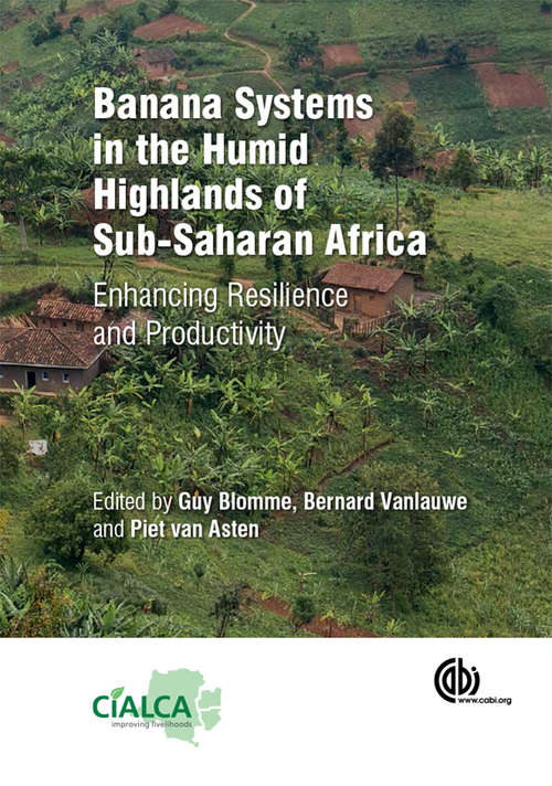 Book cover of Banana Systems in the Humid Highlands of Sub-Saharan Africa: Enhancing Resilience and Productivity