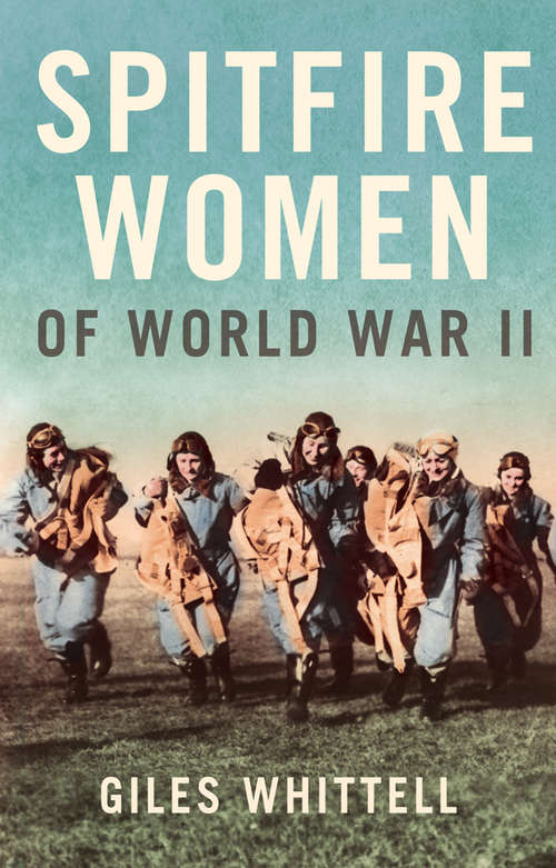 Book cover of Spitfire Women of World War II (ePub edition)