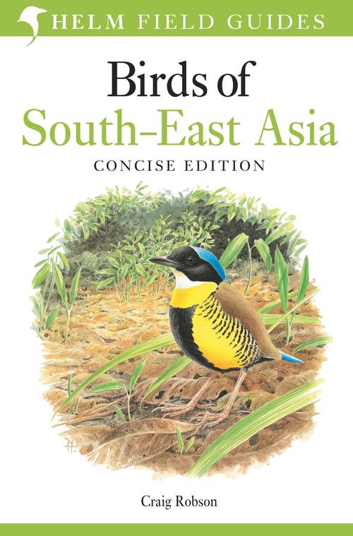 Book cover of Birds of South-East Asia: Concise Edition (Photographic Guides)