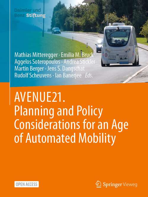 Book cover of AVENUE21. Planning and Policy Considerations for an Age of Automated Mobility (1st ed. 2023)
