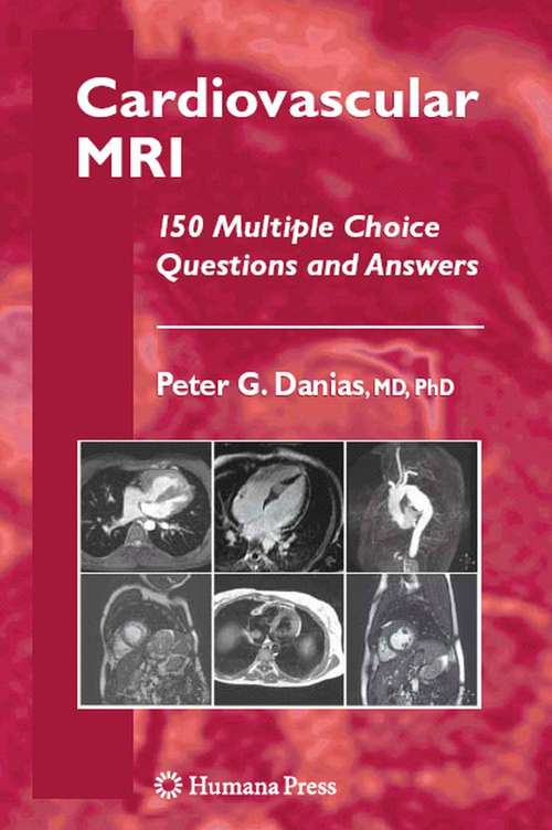 Book cover of Cardiovascular MRI: 150 Multiple-Choice Questions and Answers (2008) (Contemporary Cardiology)