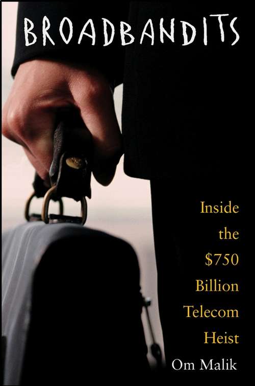Book cover of Broadbandits: Inside the $750 Billion Telecom Heist