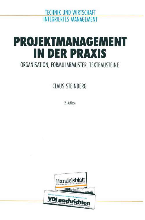 Book cover of Projektmanagement in der Praxis: Organisation, Formularmuster, Textbausteine (2. Aufl. 1994) (VDI-Buch)