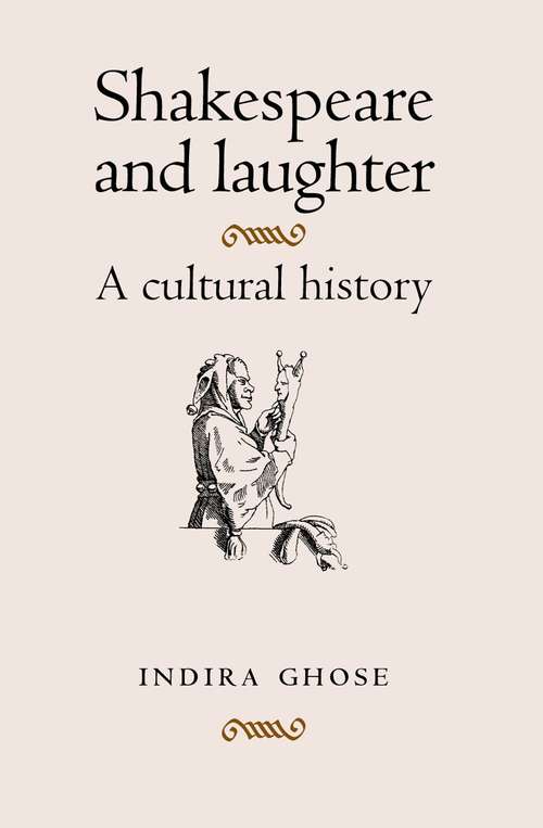 Book cover of Shakespeare and laughter: A cultural history