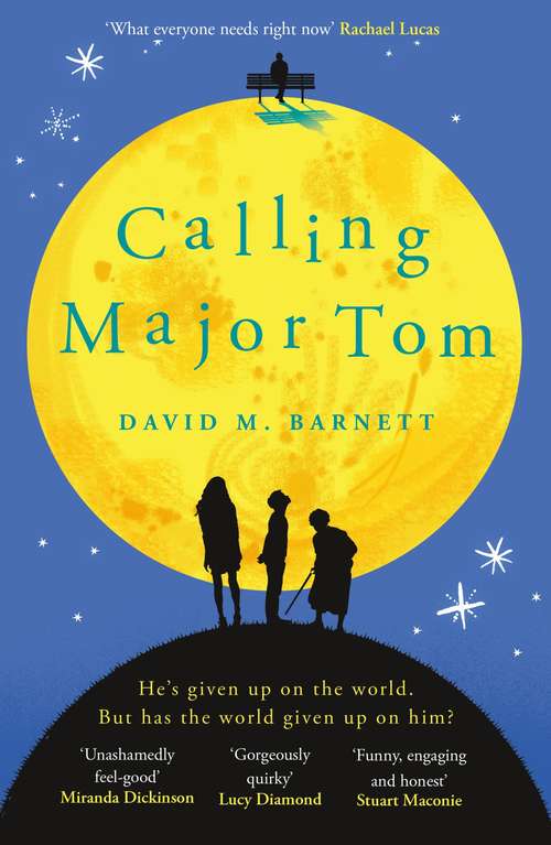 Book cover of Calling Major Tom: the laugh out loud feelgood comedy