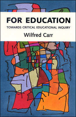 Book cover of For Education (UK Higher Education OUP  Humanities & Social Sciences Education OUP)