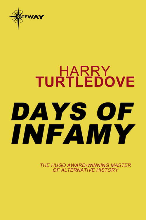 Book cover of Days of Infamy: A Novel Of Alternate History (PACIFIC WAR #1)