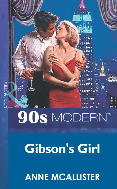 Book cover of Gibson's Girl (ePub First edition) (Mills And Boon Vintage 90s Modern Ser.)