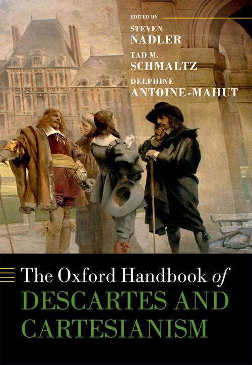 Book cover of The Oxford Handbook of Descartes and Cartesianism (Oxford Handbooks)