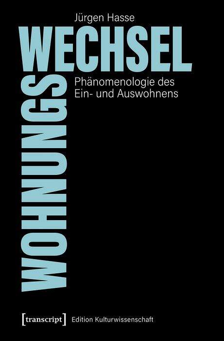 Book cover of Wohnungswechsel: Phänomenologie des Ein- und Auswohnens (Edition Kulturwissenschaft #240)