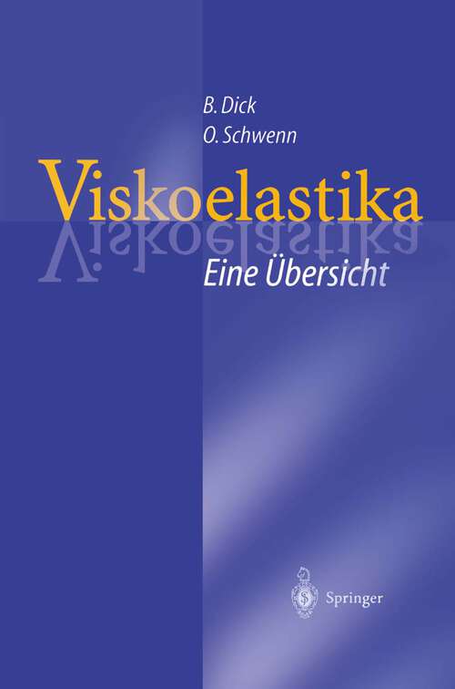Book cover of Viskoelastika — Eine Übersicht: Physikochemische Eigenschaften und ihre Bedeutung für die Ophthalmochirurgie (1998)